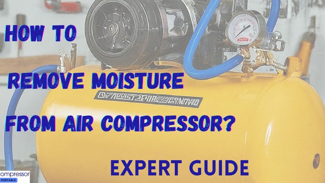 How to Remove Moisture from Air Compressor